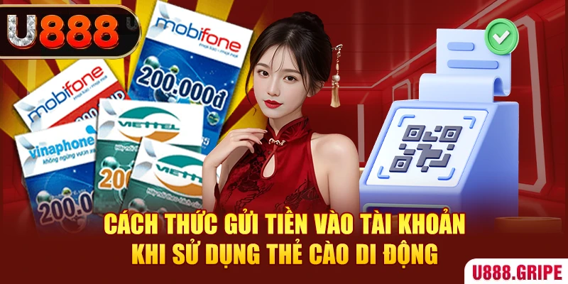 Cách thức gửi tiền vào tài khoản khi sử dụng thẻ cào di động