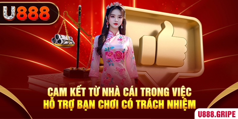 Cam kết từ nhà cái trong việc hỗ trợ bạn chơi có trách nhiệm 