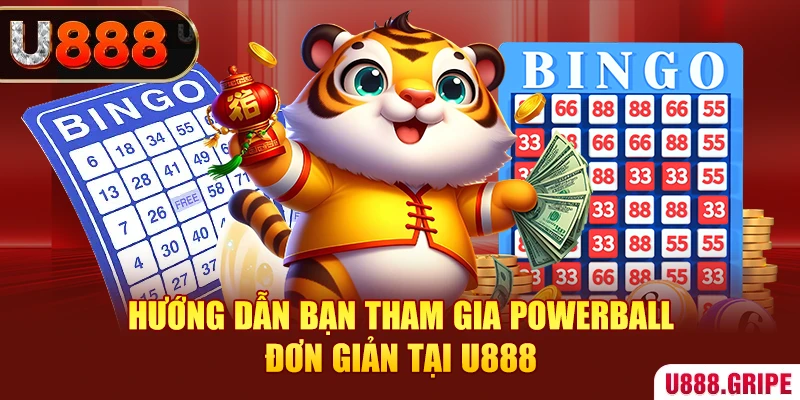 Hướng dẫn bạn tham gia Powerball đơn giản tại U888