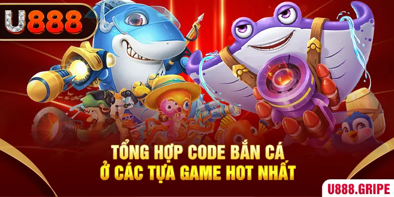 Tổng hợp code bắn cá ở các tựa game hot nhất 